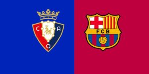 Soi kèo Osasuna vs Barcelona, 2h Ngày 03/05 - Vòng 34 La Liga